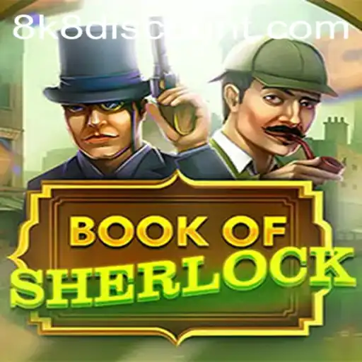 Unlock the Mysteries: Explore 'BookOfSherlock' Game with 8k8 Discount