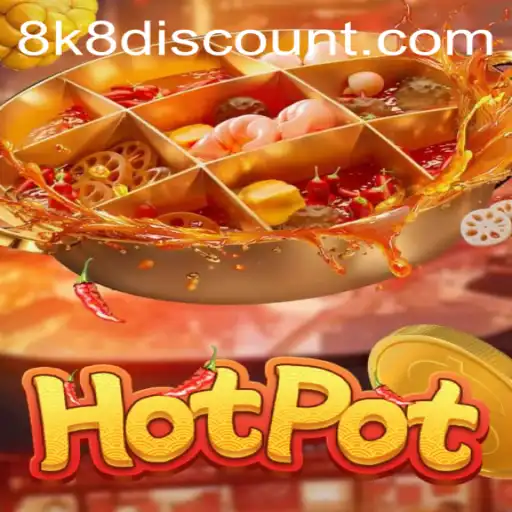 Hotpot Game Introduction and Rules: Explore the Exciting World of 8k8 Discount